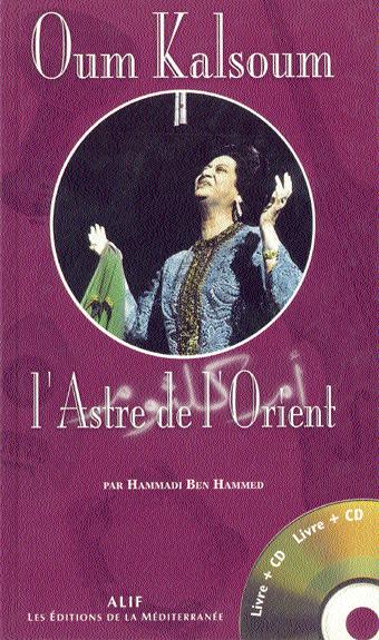 Oum Kalthoum : l’astre de l’Orient