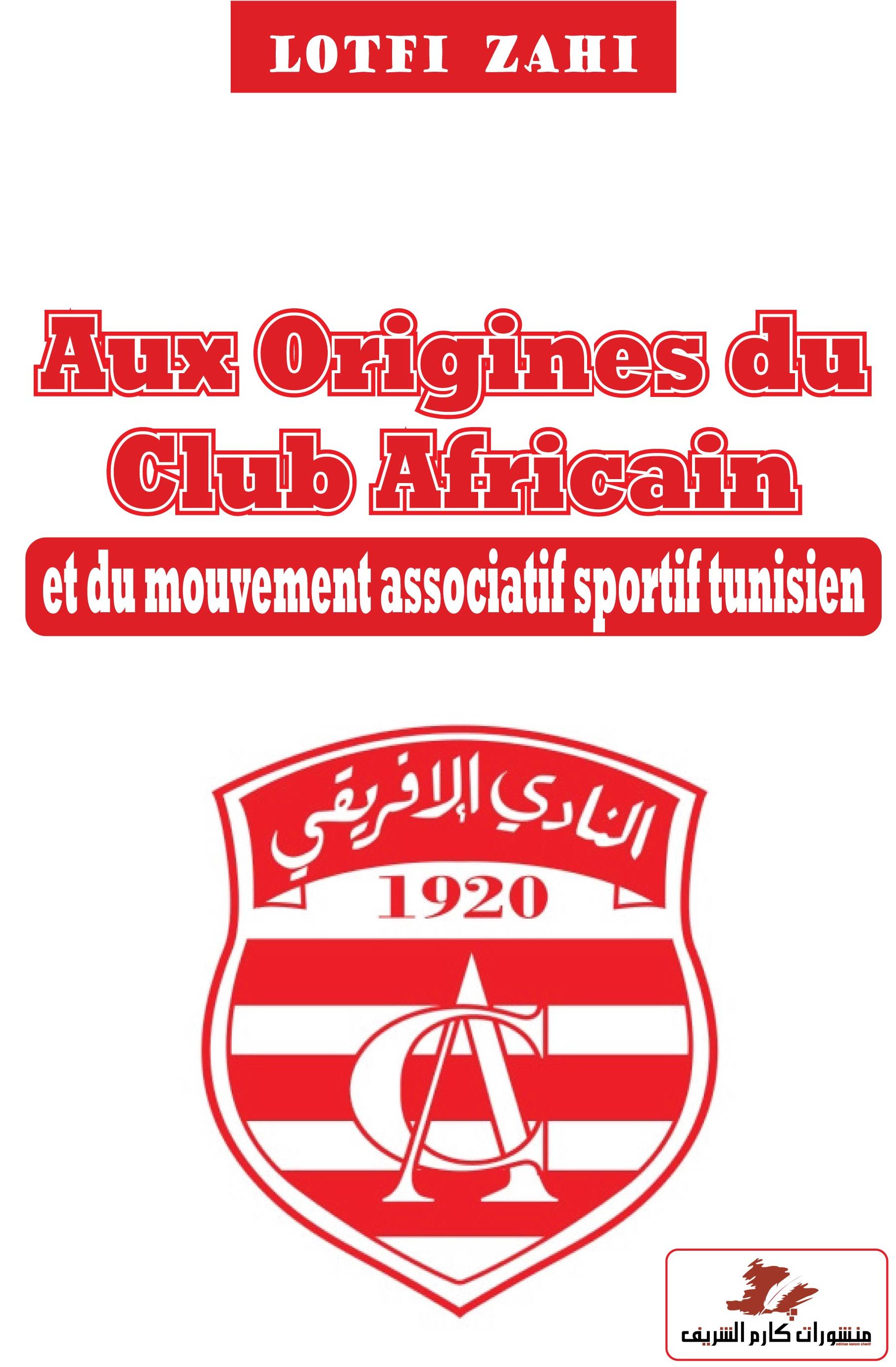 Aux origines des club africain
