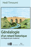 Généalogie d’un retard Historique
