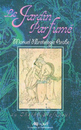 Le Jardin Parfumé : Manuel d’Érotologie Arabe