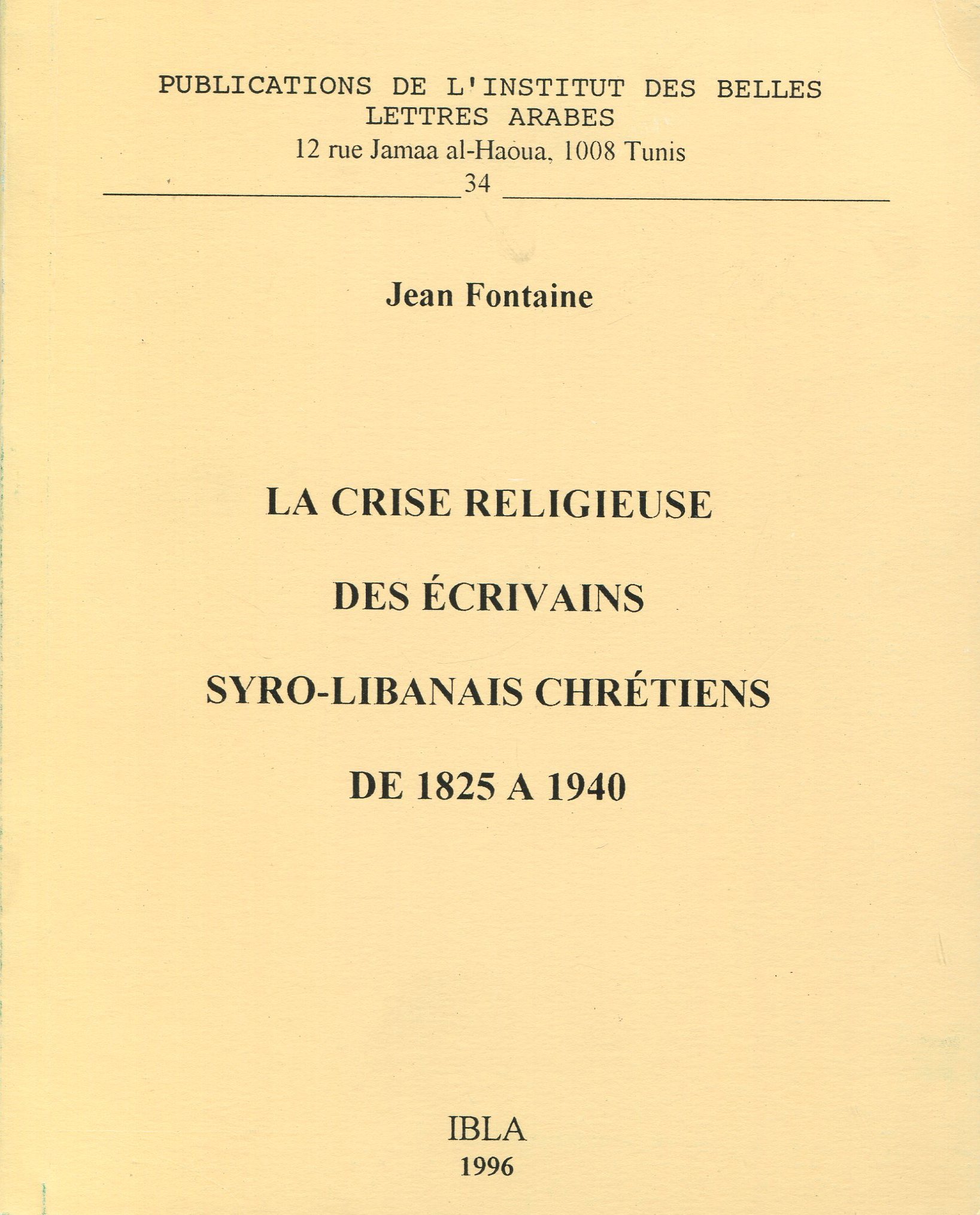 La Crise religieuse des écrivains syro-libanais chrétiens de 1825 à 1940
