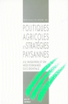 Politiques agricoles et stratégies paysannes : au Maghreb et en Méditerranée occidentale