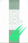 Sciences sociales, sciences morales : Itinéraires et pratiques de recherche