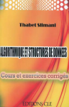 Algorithmique et structures de données: Note de cours, exercices corrigés et examens types.