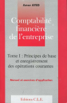 Comptabilité Financière de l'entreprise: Tome I: Principe de base et enregistrement de l'opération courante 