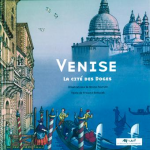 Venise : La cité des Doges