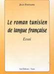 Le roman tunisien da langue francaise